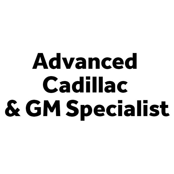 Advanced Cadillac & GM Specialist - Vidor, TX