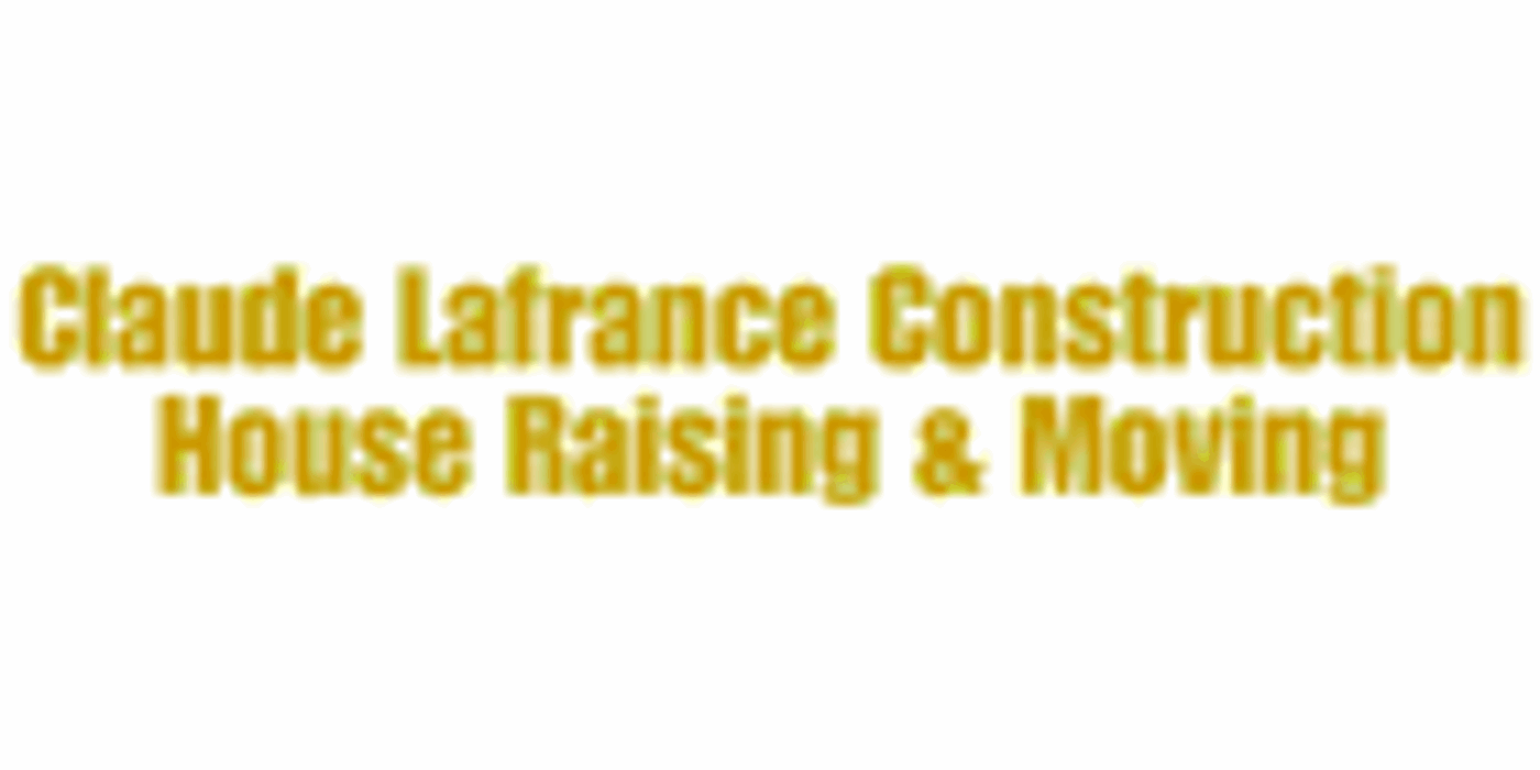 Claude Lafrance Construction House Raising & Moving