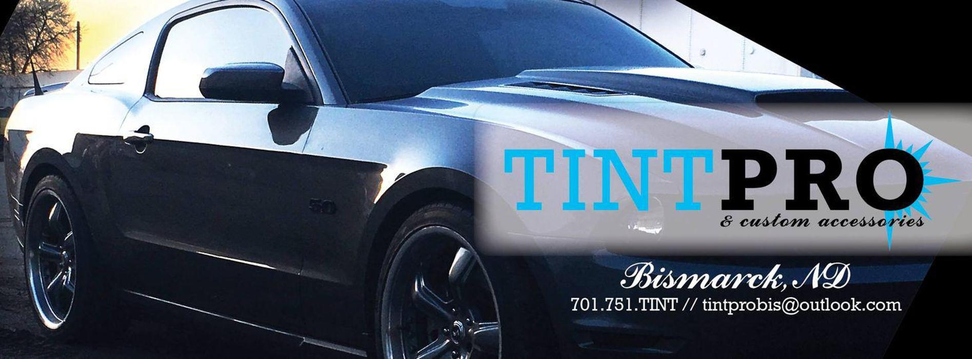 Tint-Pro & Custom Accessories LLC - Bismarck, ND