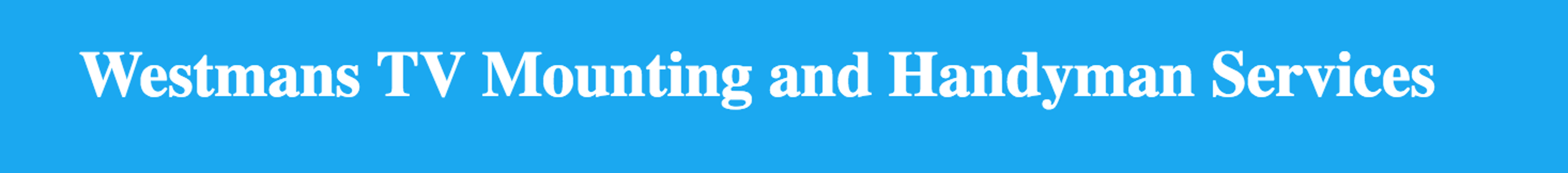 Westman's TV Mounting And Handyman Services Image