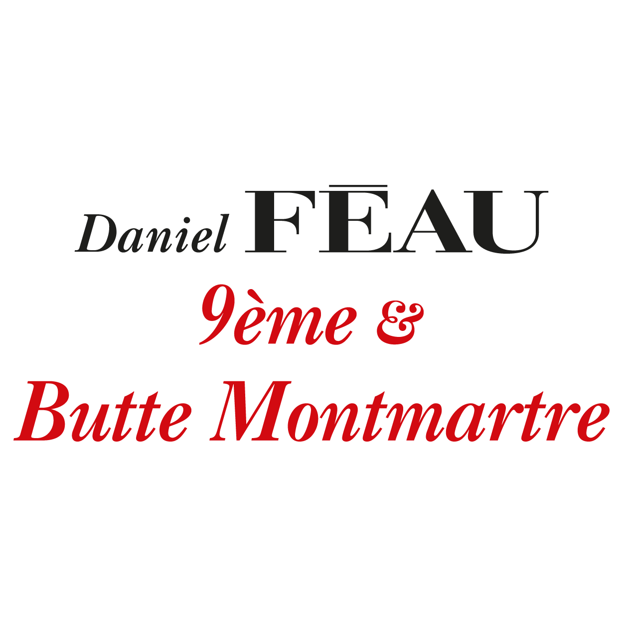 Daniel Féau 9ème & Butte Montmartre - Agence immobilière Paris 9 expert en immobilier