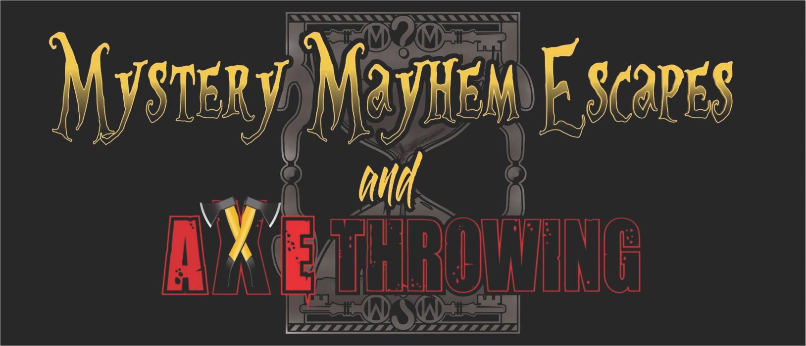 Mystery Mayhem Escapes & Axe Throwing - Slippery Rock, PA