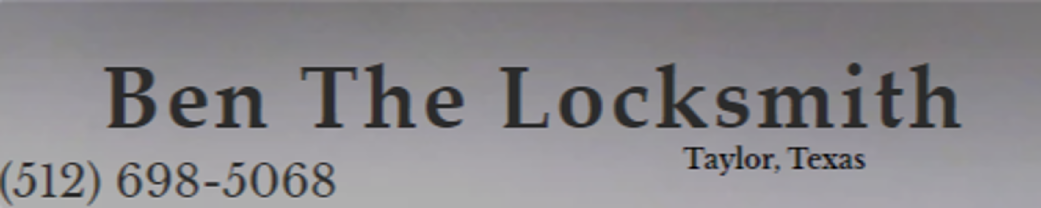 Ben the Locksmith - Taylor, TX