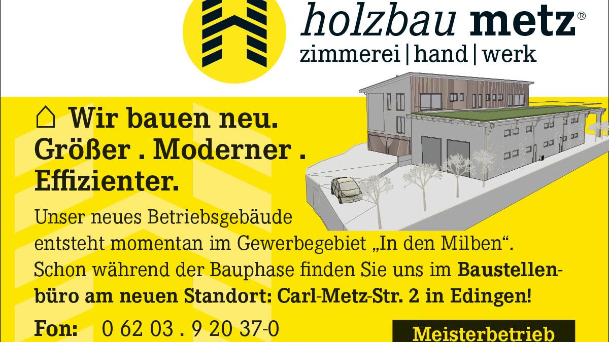 Holzbau Metz GmbH, Carl-Metz-Straße in Edingen-Neckarhausen