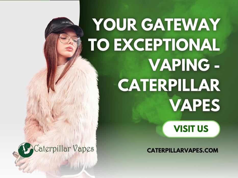 Caterpillar Vapes - Omaha, NE