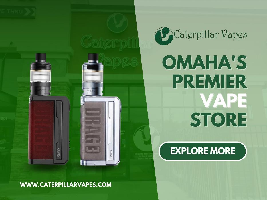 Caterpillar Vapes - Omaha, NE