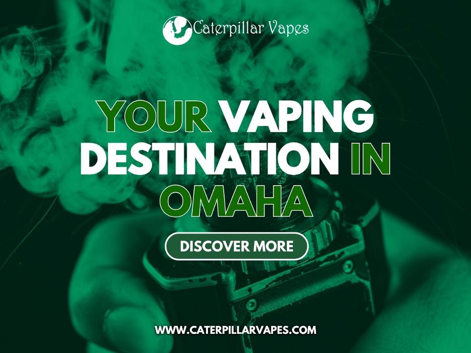 Caterpillar Vapes - Omaha, NE