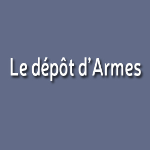 Le Depot D Armes armurerie