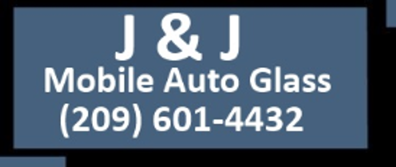 J & J Mobile Auto Glass - Tracy, CA