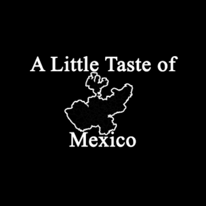 A Little Taste of Mexico - Bismarck, ND