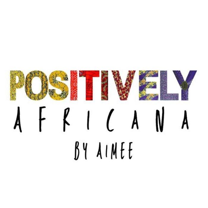 Positively Africana By Aimee
