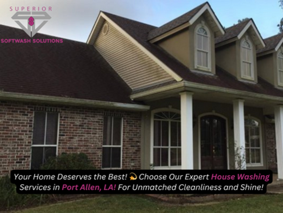 Superior Softwash Solutions - Walker, LA
