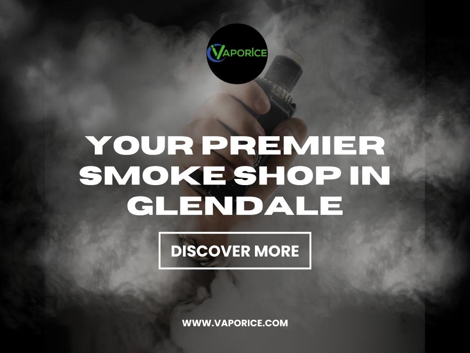 Vaporice Vape & Smoke Shop - Glendale, AZ