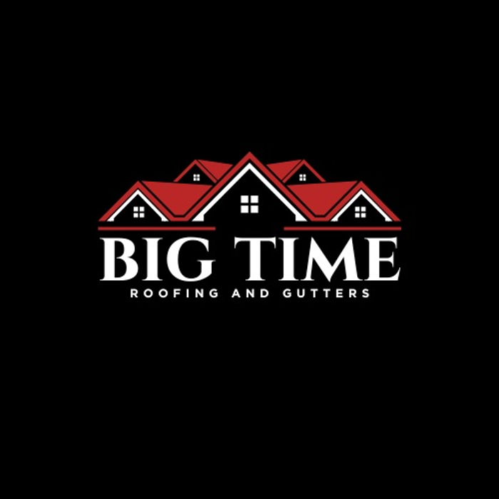 Big Time Roofing and Gutters