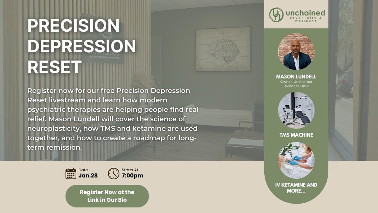 Precision Depression Reset livestream promo for Unchained Psychiatry & Wellness in Gilbert, AZ.