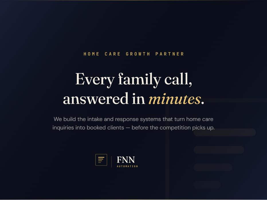 Home care growth partner in Ellicott City, MD. FNN Automation automates lead intake and follow-up so agencies respond first, book more clients, and grow predictably.