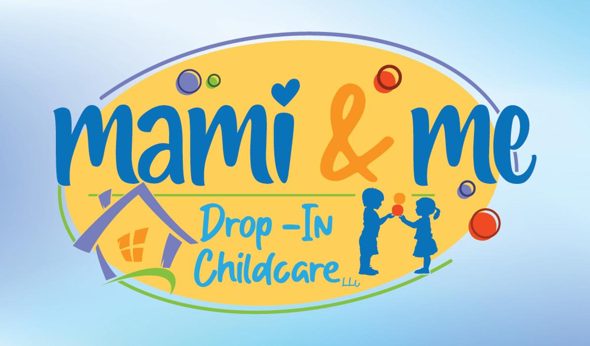Mami & Me Drop-In Childcare LLC.