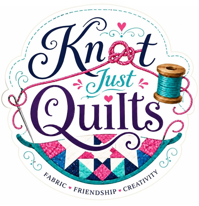 Knot Just Quilts