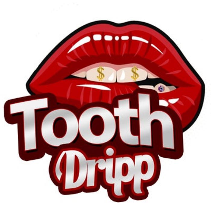 Tooth Dripp