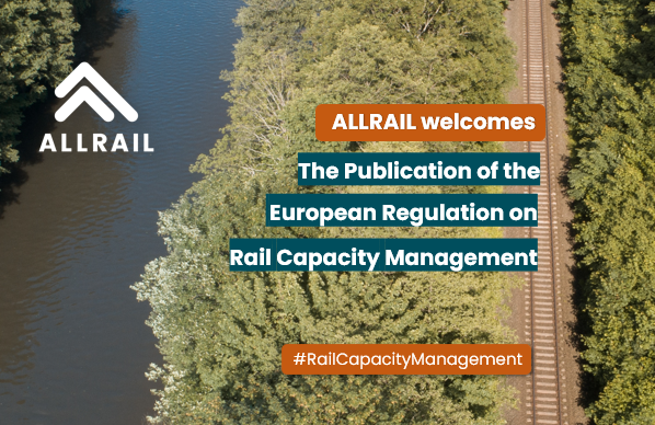ALLRAIL welcomes the official publication of the EU Rail Capacity Management Regulation