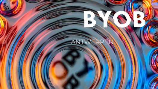 BYOB  Antwerp - Friday · 30th January 2026 · 7 PM - 12 AM