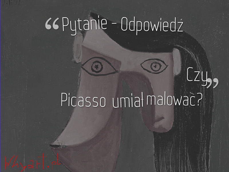 Czy Picasso umiał malować?