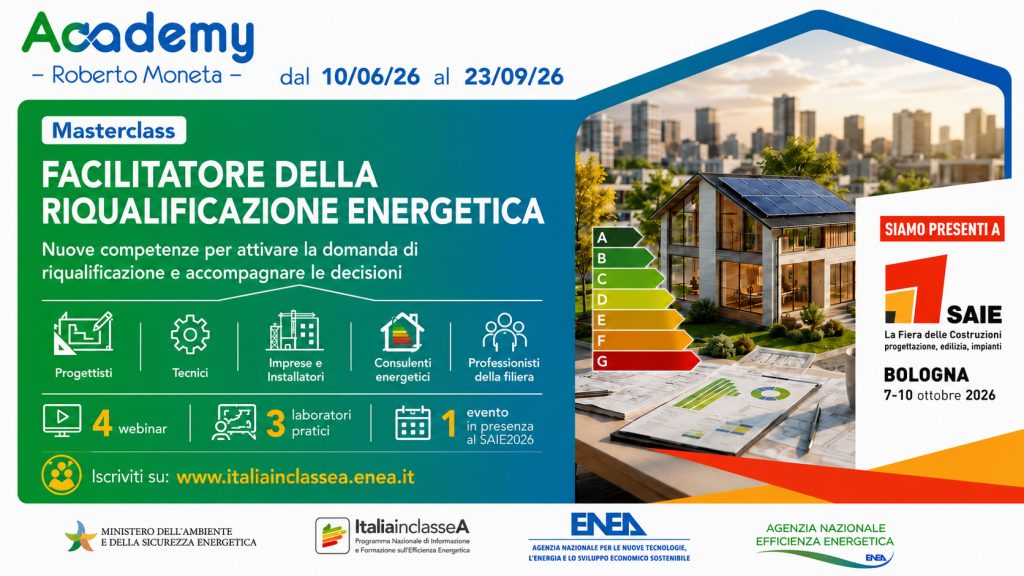 Nasce la Masterclass di ENEA “Facilitatore della riqualificazione energetica”: un progetto formativo per sviluppare le competenze necessarie per affrontare il mercato post-incentivi