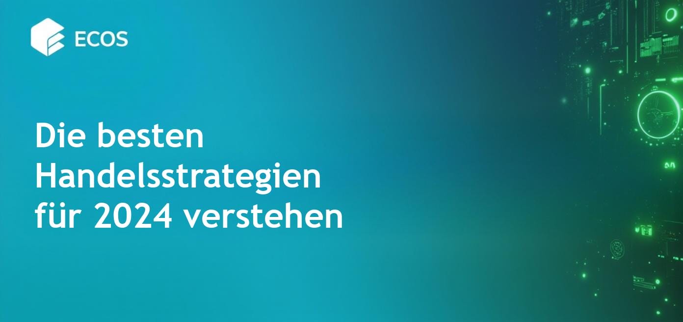 Eine detaillierte Beschreibung von Handelsstrategien im Trading mit Fokus auf 2024.