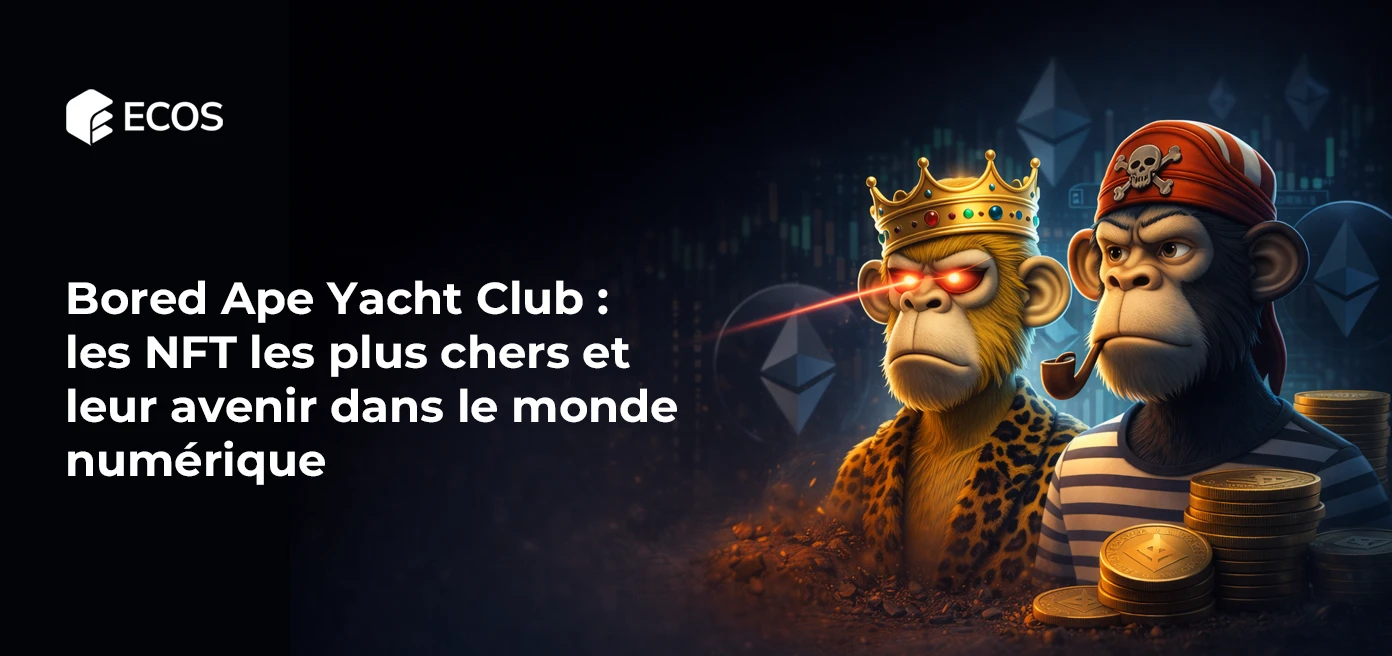 Bored Ape Yacht Club : les NFT les plus chers et leur avenir
