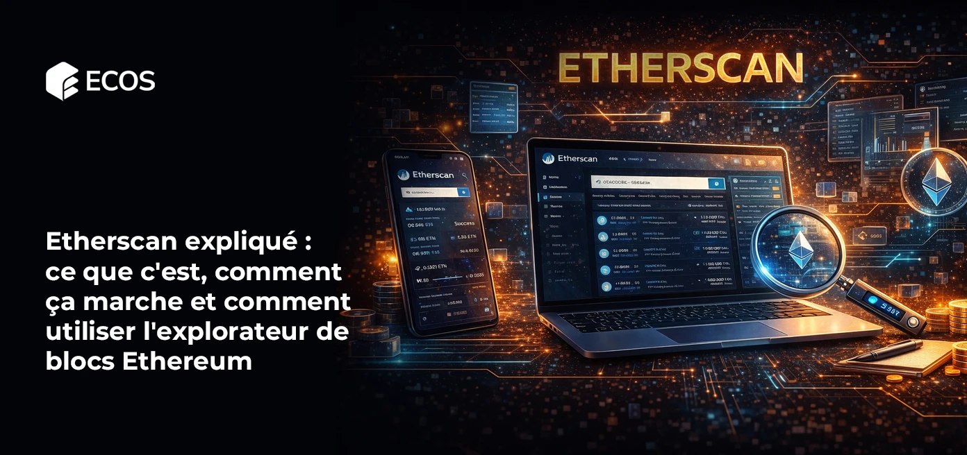 Explorateur de blocs Ethereum : Guide complet sur Etherscan
