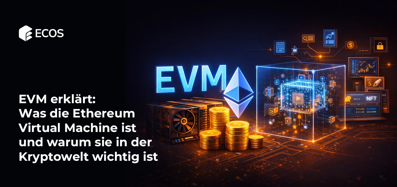 Was ist die Ethereum Virtual Machine (EVM)? Alles einfach...