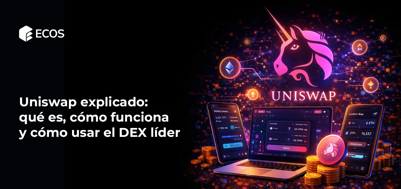 Uniswap Exchange: Guía Completa sobre el DEX y el Protocolo | ecos