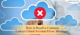 Resolve Common Linksys Cloud Account Error Message, New York