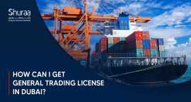 How Can I Get a General Trading License in Dubai?, Dubai