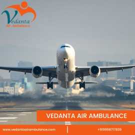 Vedanta Air Ambulance in Patna with Medical Setup, Patna