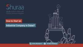 How to Start an Industrial Company in Dubai?, Dubai