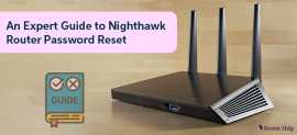 An Expert Guide to Nighthawk Router Password Reset, New York