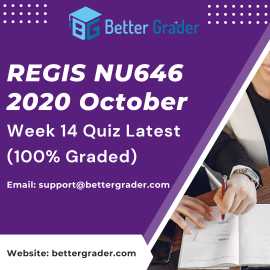 REGIS NU646 2020 October Week 14 Quiz Latest (100%, San Diego