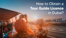 How to Obtain a Tour Guide License in Dubai, London