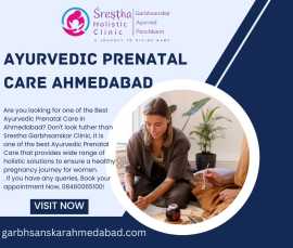 Ayurvedic Prenatal Care Ahmedabad	, Ahmedabad