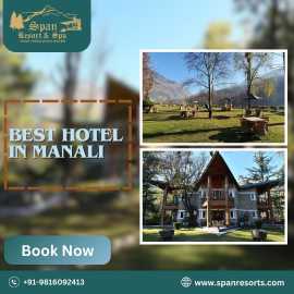 Best Hotel in Manali – Span Resorts, Mandi