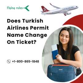 Does Turkish Airlines Permit Name Change On Ticket, New York