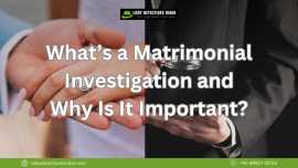 What’s a Matrimonial Investigation, Chandigarh