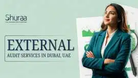External Audit Services in Dubai, UAE – Shuraa Tax, Dubai