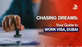 How to Apply For a Dubai Work Visa, Dubai