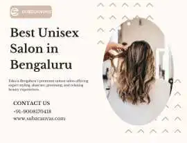 Best Unisex Salon in Bengaluru | Subzcanvas – Styl, Bengaluru