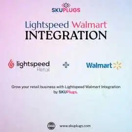 Lightspeed Walmart Integration via SKUPlugs, New York
