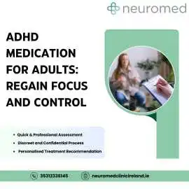 ADHD Medication for Adults: Regain Focus , Dublin