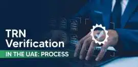 TRN Verification in Dubai – Shuraa Tax, Dubai