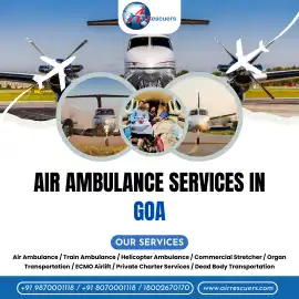 Emergency Air Ambulance Services in Goa for Life-S, Noida